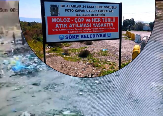 Söke’de Çevreyi Kirletenlere Ceza Yağdı